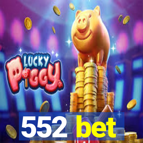 552 bet